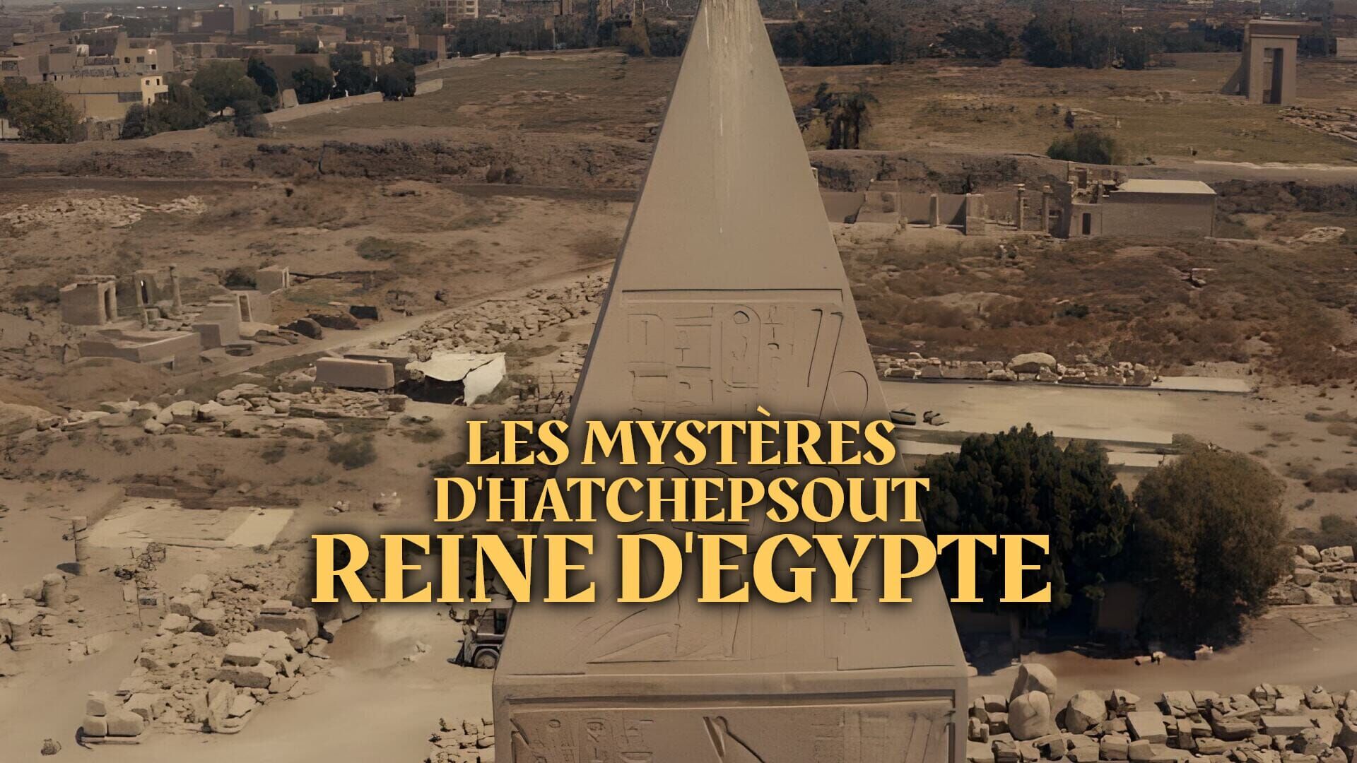 Les mystères d'Hatchepsout, reine d'Egypte