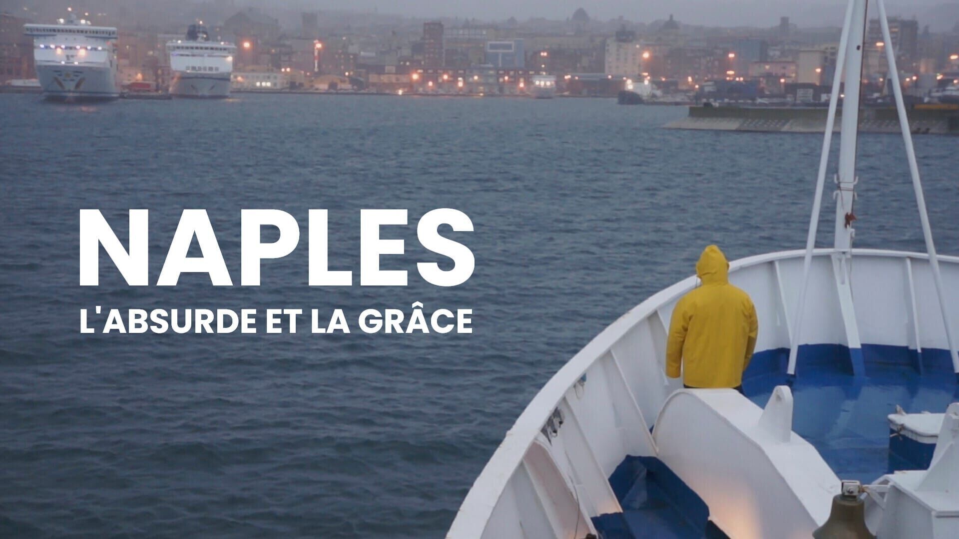 Naples, l'absurde et la grâce