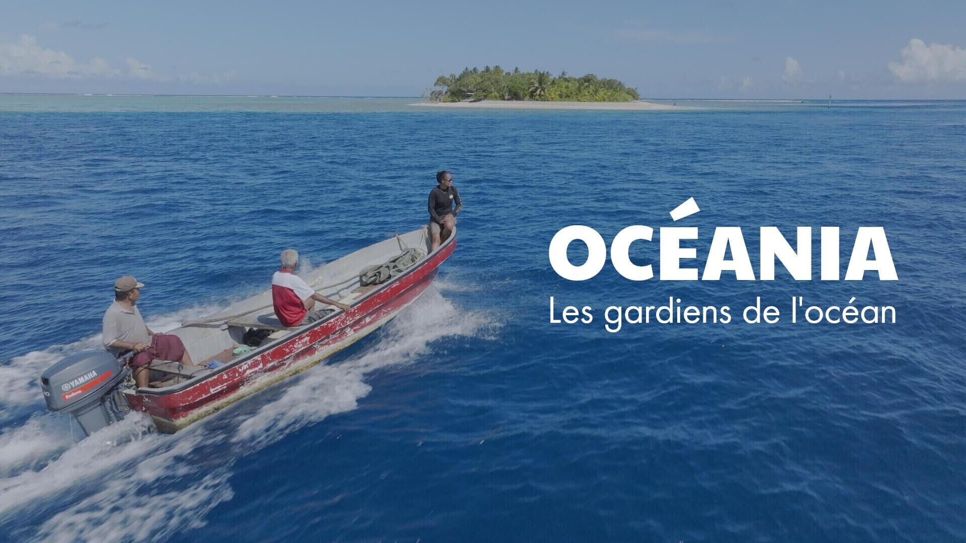 Océania, les gardiens de l'océan