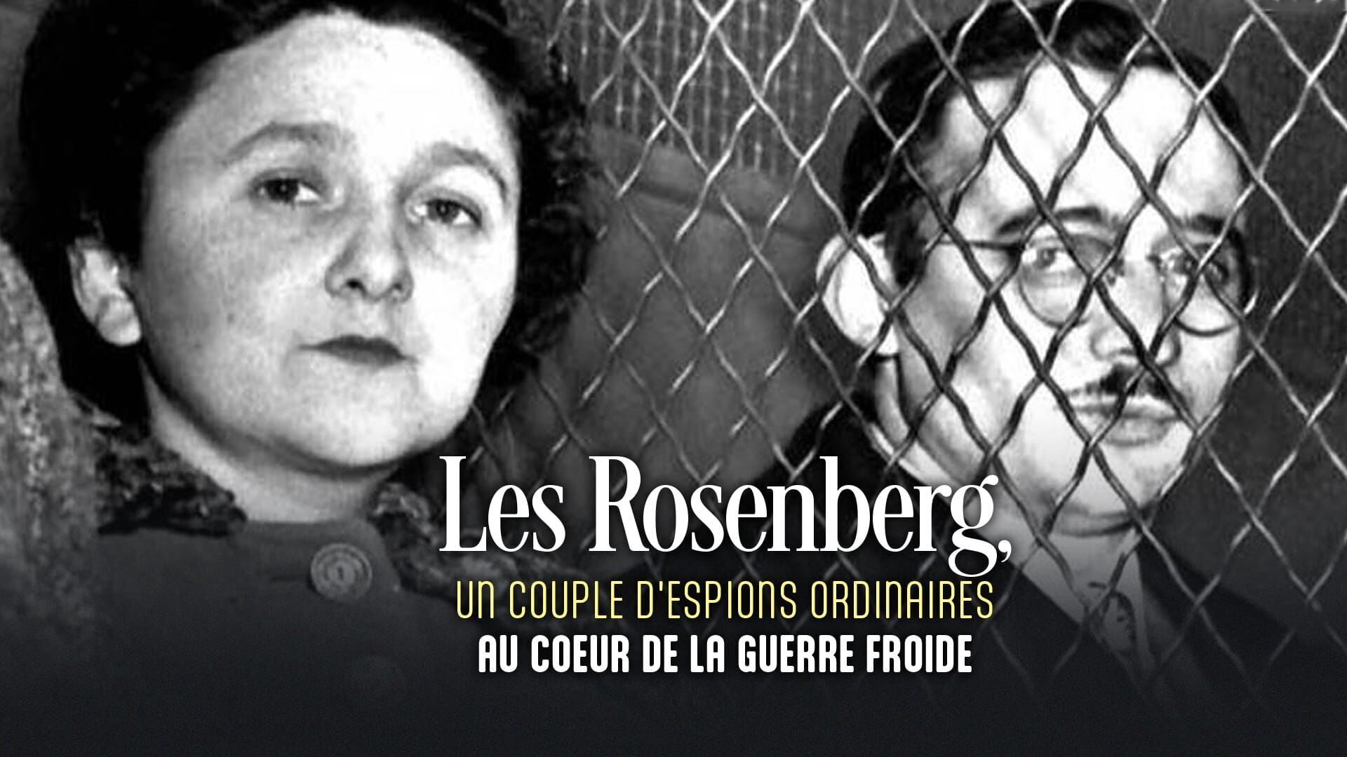 Les Rosenberg, des espions au coeur de l'Amérique