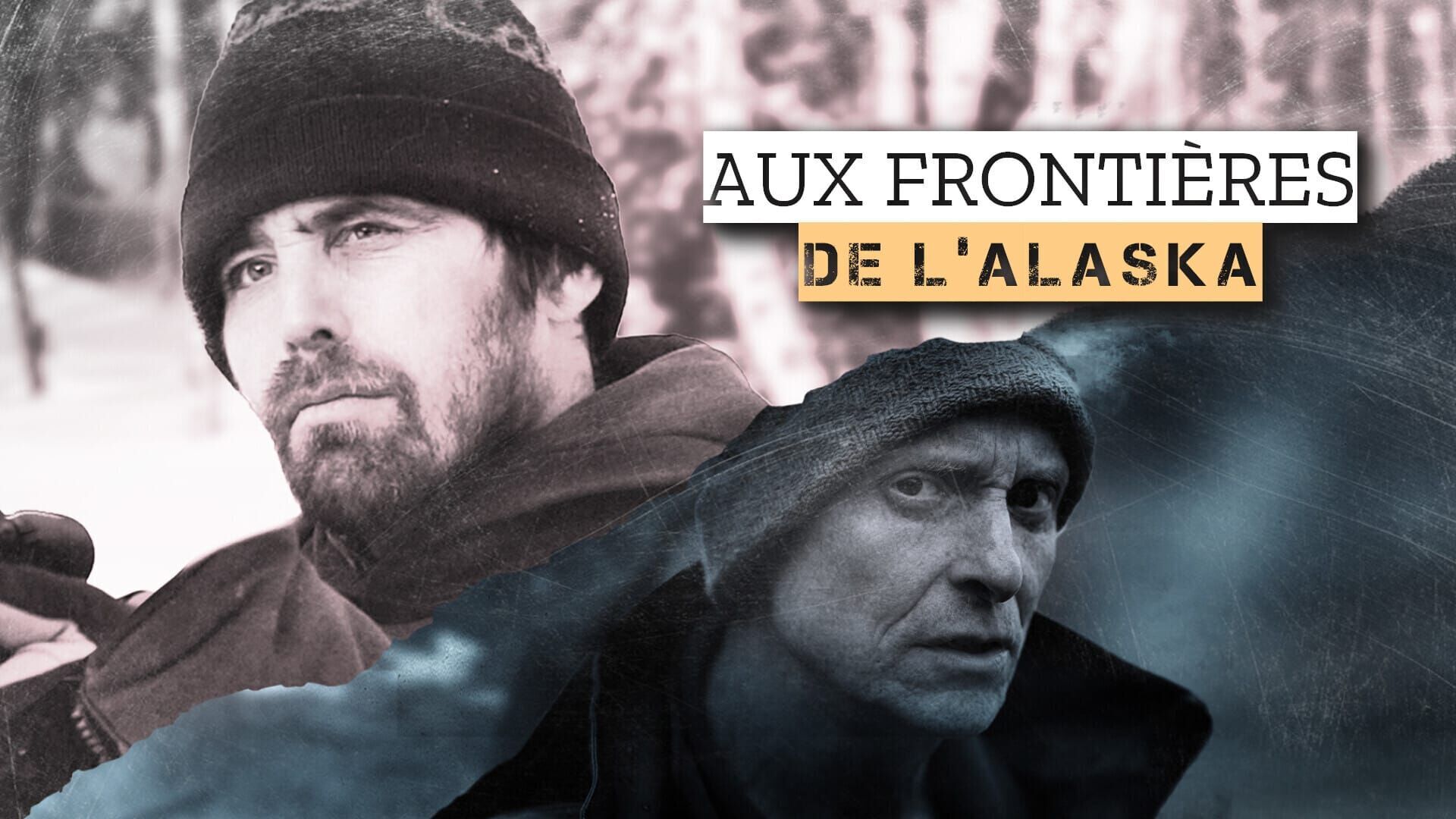 Aux frontières de l'Alaska