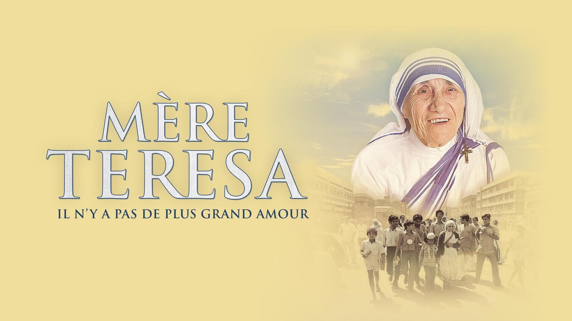 Mère Teresa, il n'y a pas de plus grand amour