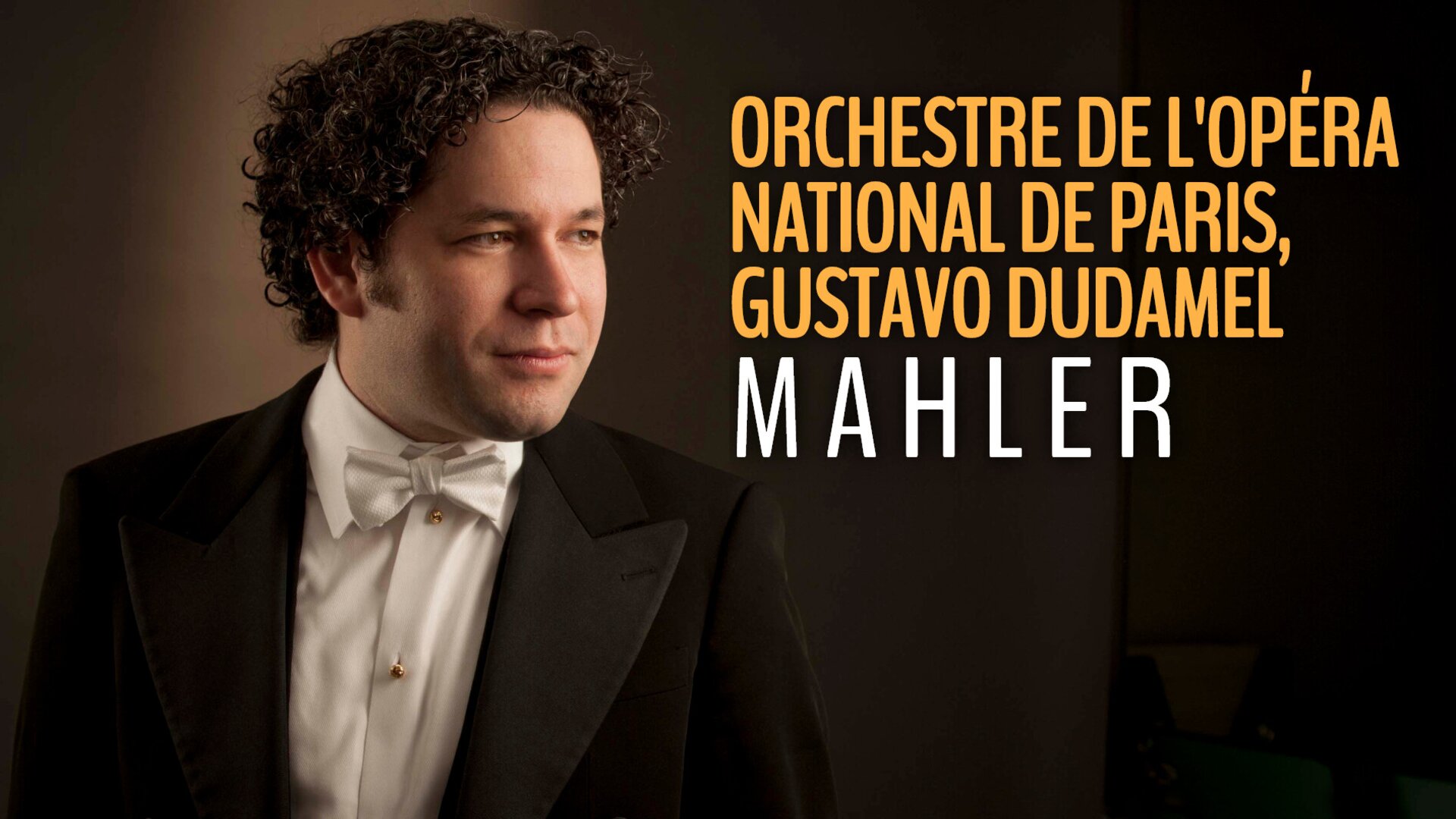 Orchestre de l'Opéra national de Paris, Gustavo Dudamel : Mahler