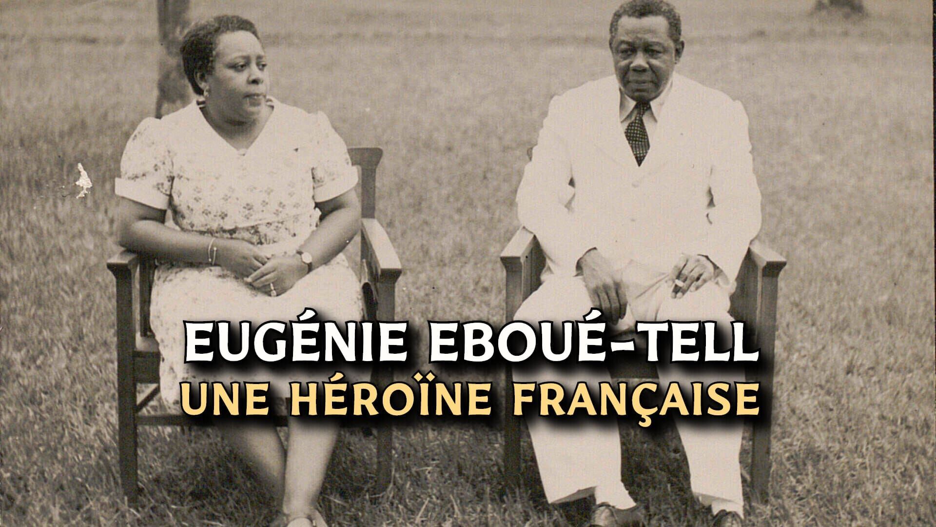 Eugénie Eboué-Tell, une héroïne française