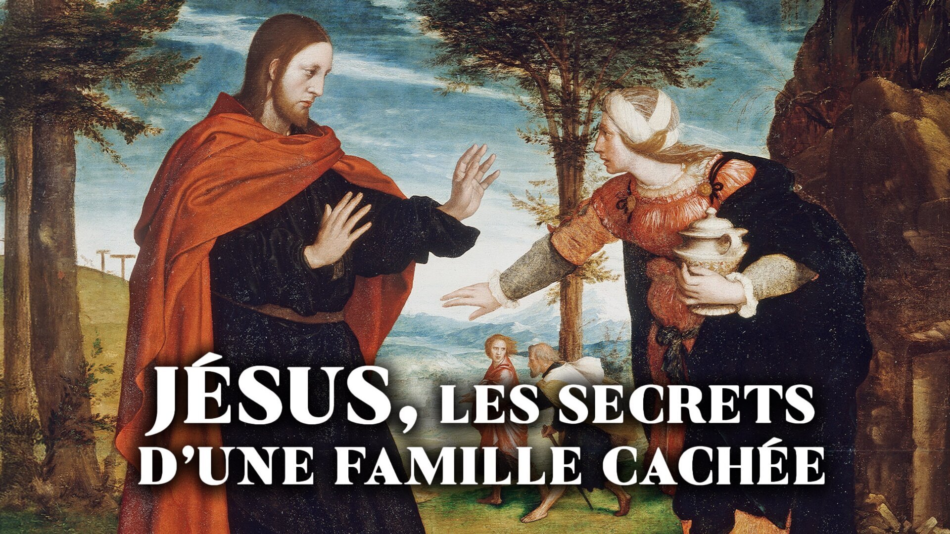 Jésus : les secrets d'une famille cachée