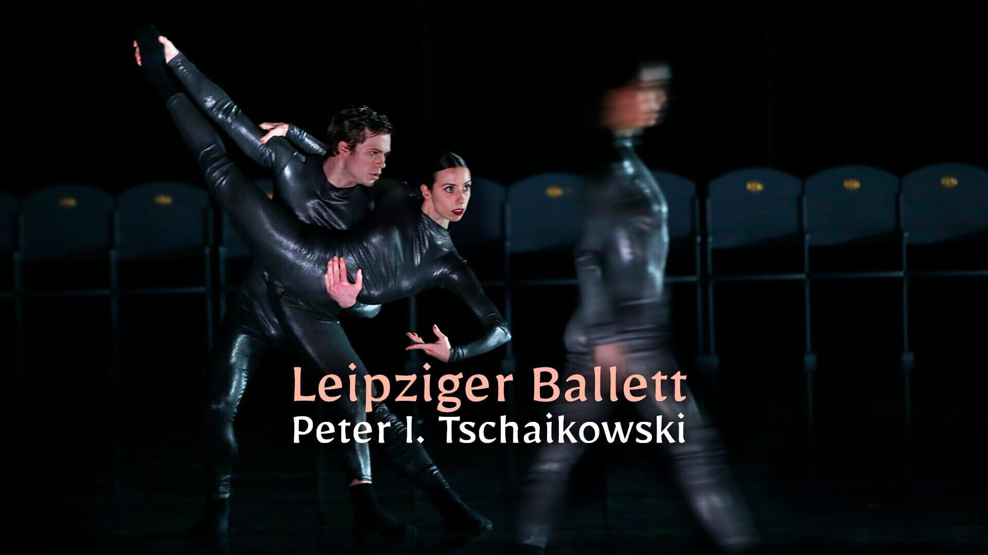 Leipziger Ballett : Peter I. Tschaikowski
