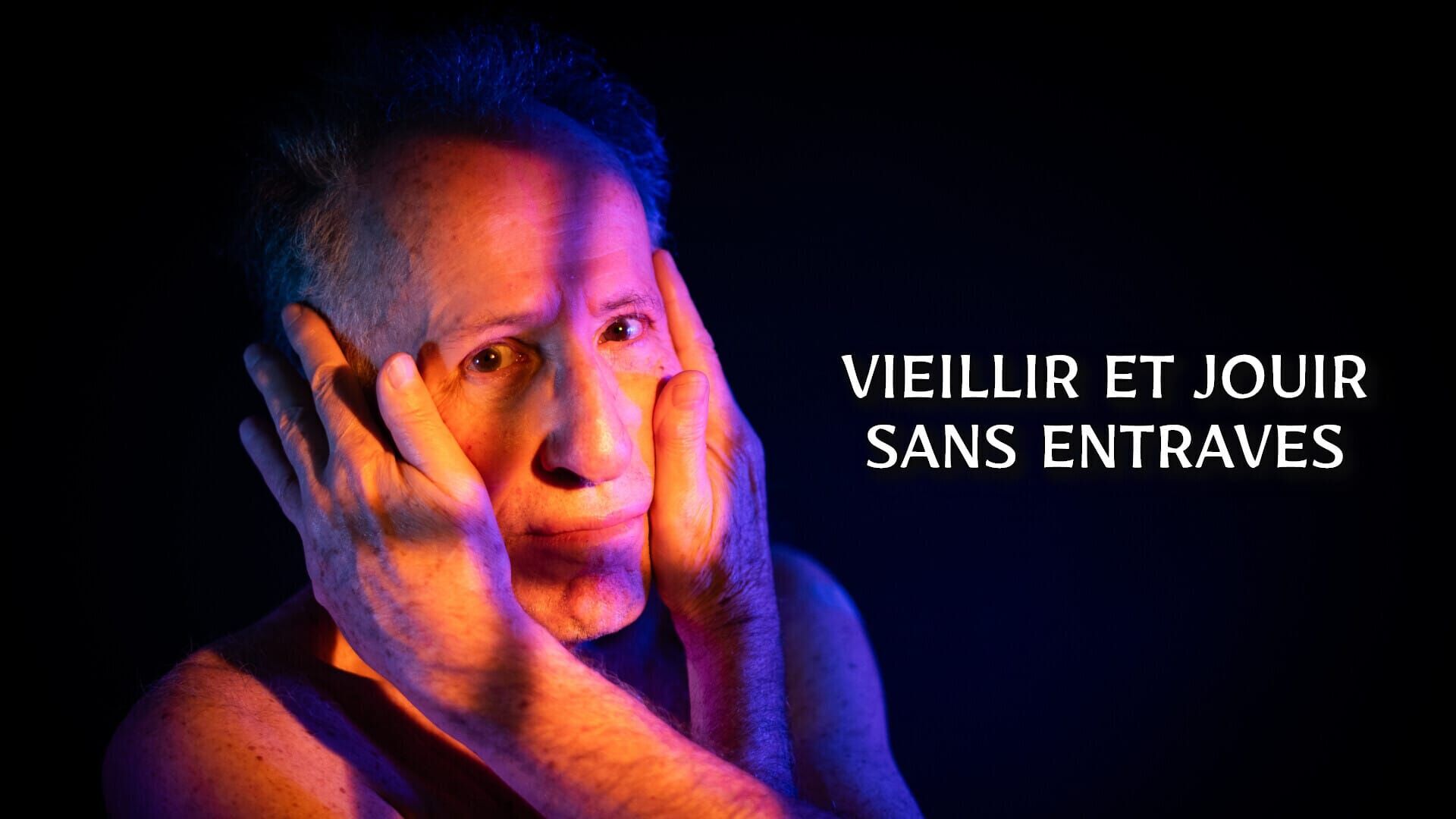 Vieillir et jouir sans entraves