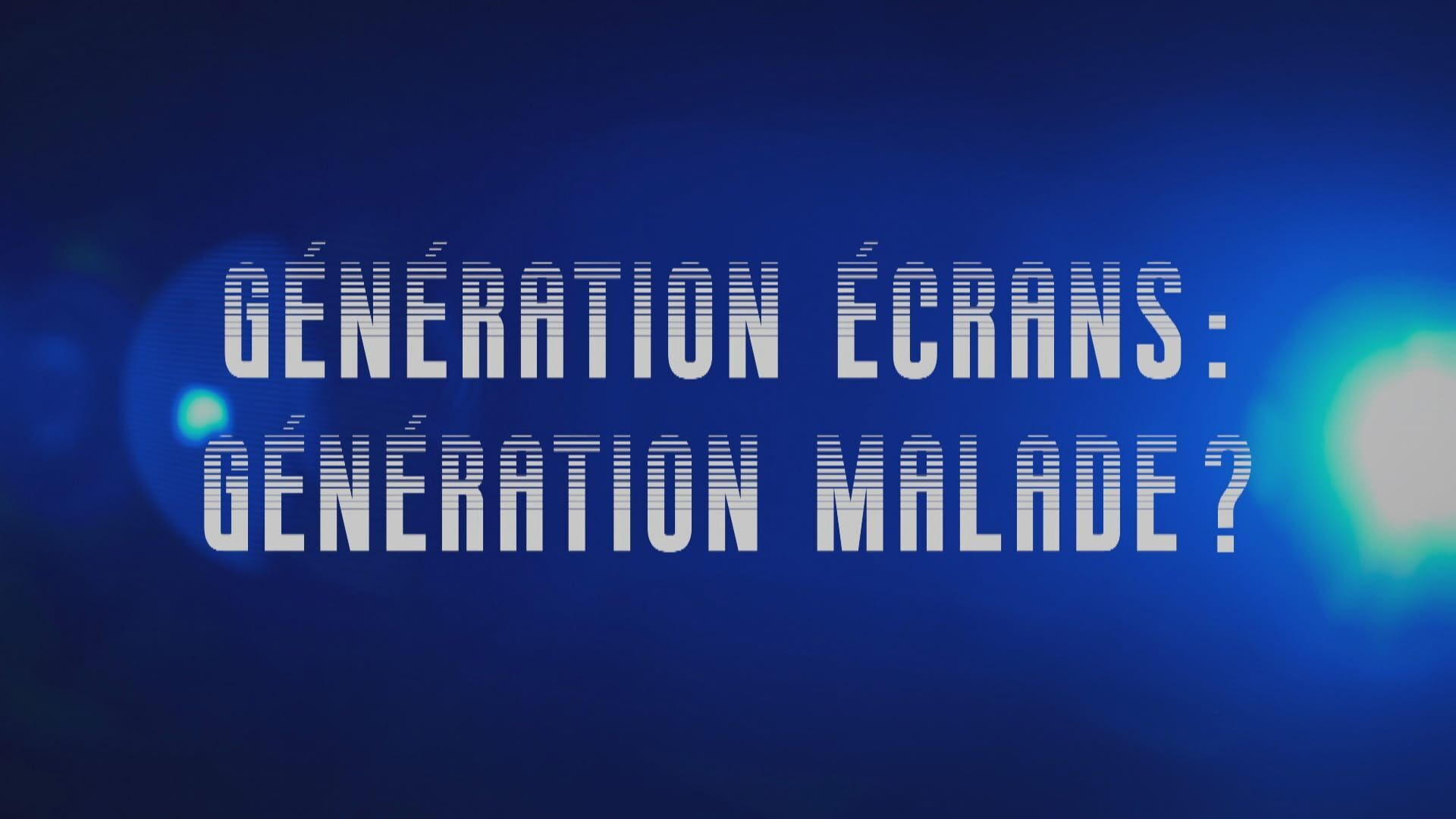 Génération écran : génération malade ?