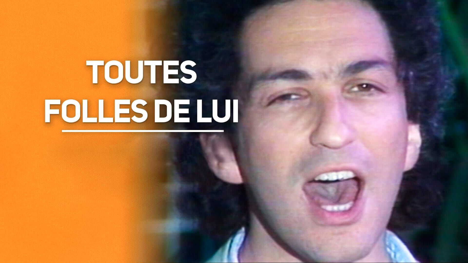 Toutes folles de lui