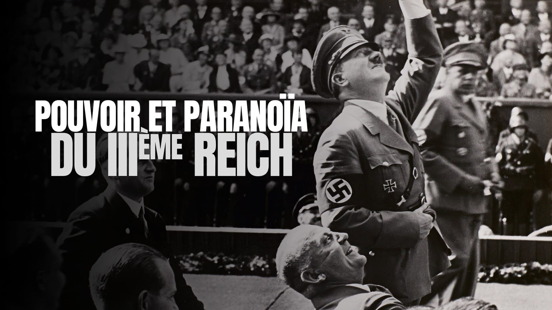Pouvoir et paranoïa du IIIe Reich
