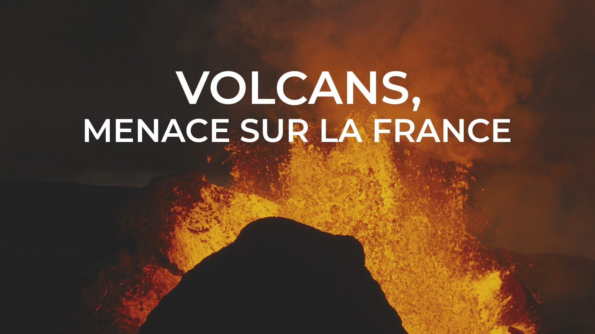 Volcans, menaces sur la France