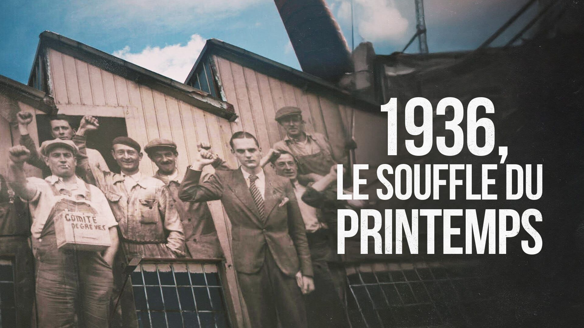 1936, le Front populaire : entre joie et colères