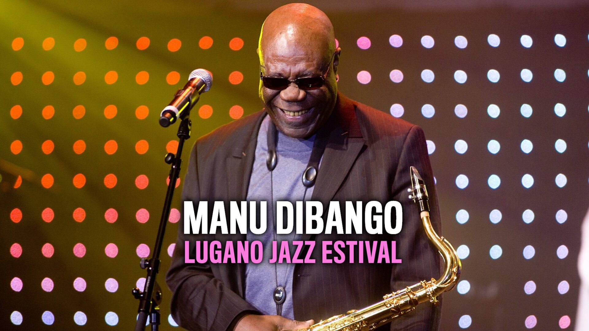 Manu Dibango : Lugano Jazz Estival