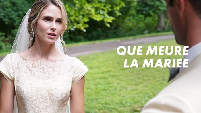 Que meure la mariée !