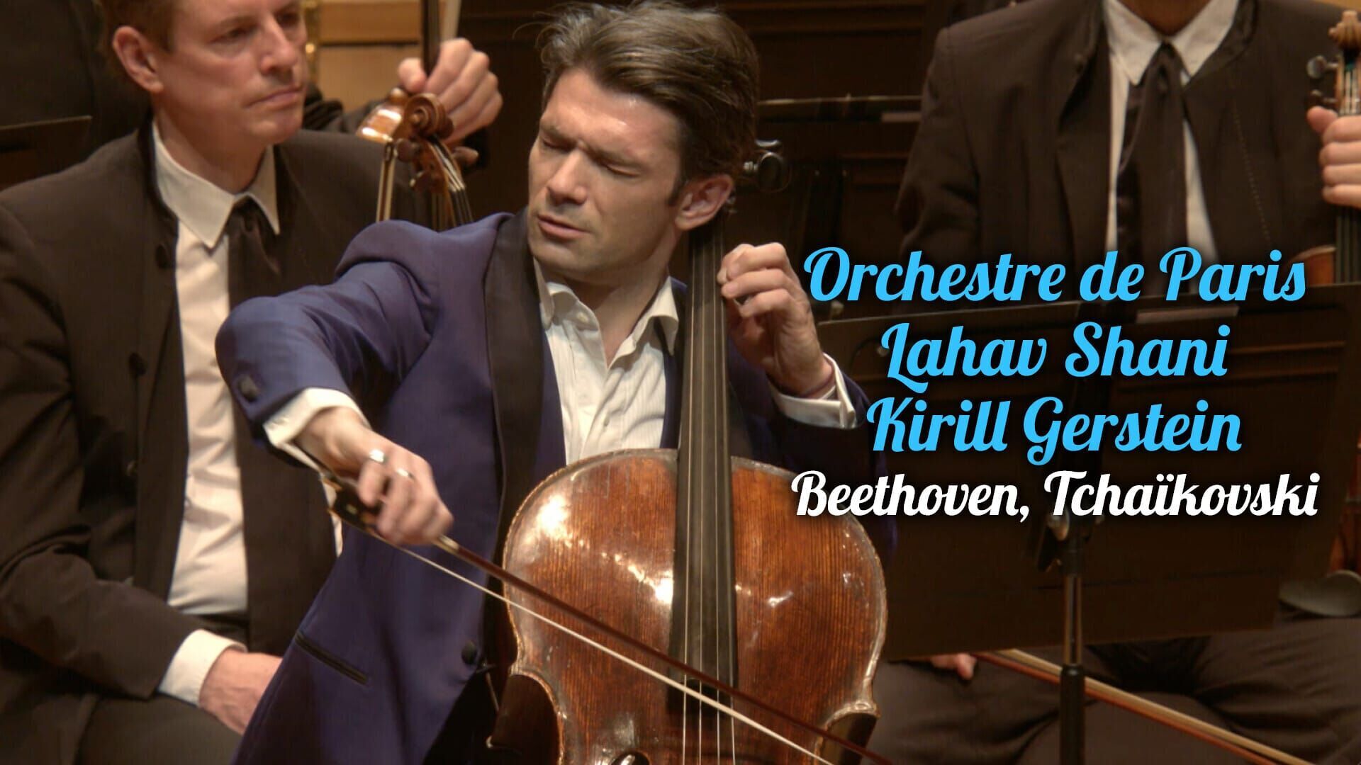 Orchestre de Paris, Lahav Shani, Kirill Gerstein : Beethoven, Tchaïkovski