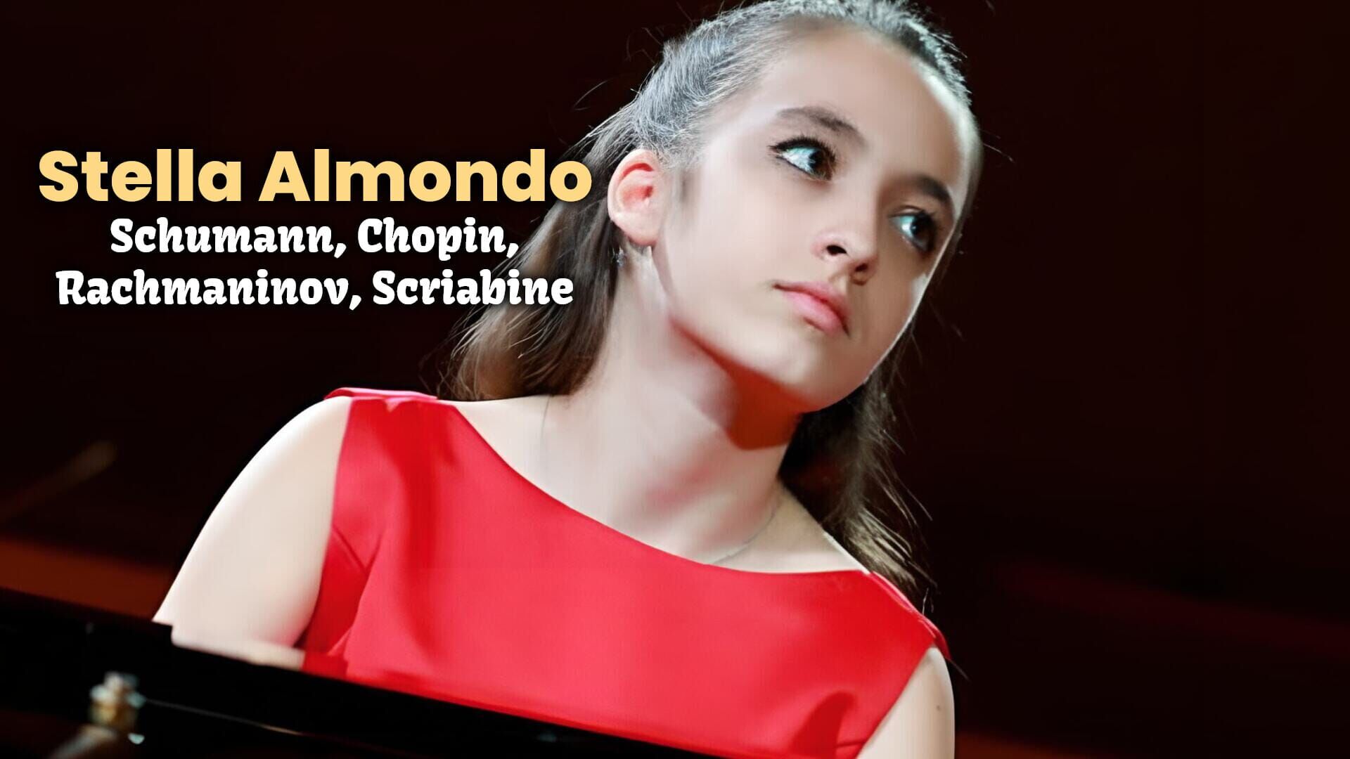 Stella Almondo : Schumann, Chopin, Rachmaninov, Scriabine