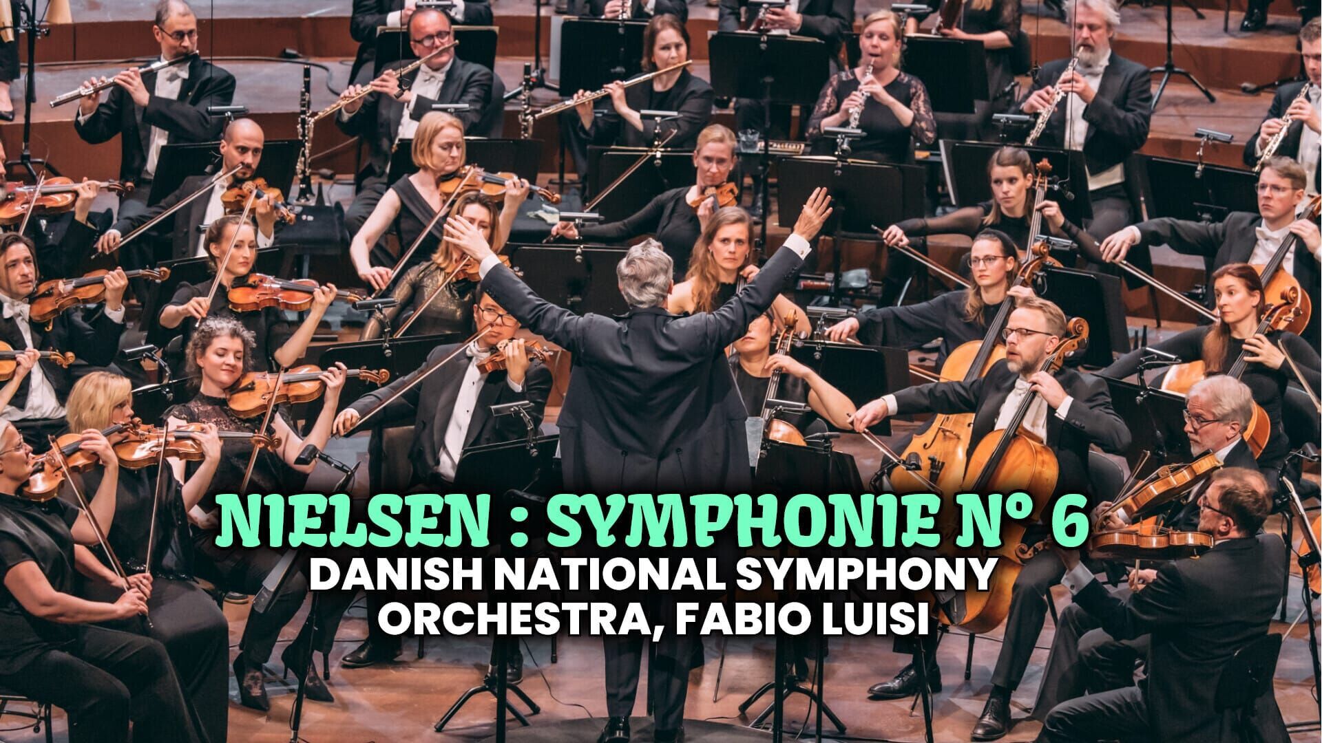 Nielsen : Symphonie n° 6 - Danish National Symphony Orchestra, Fabio Luisi
