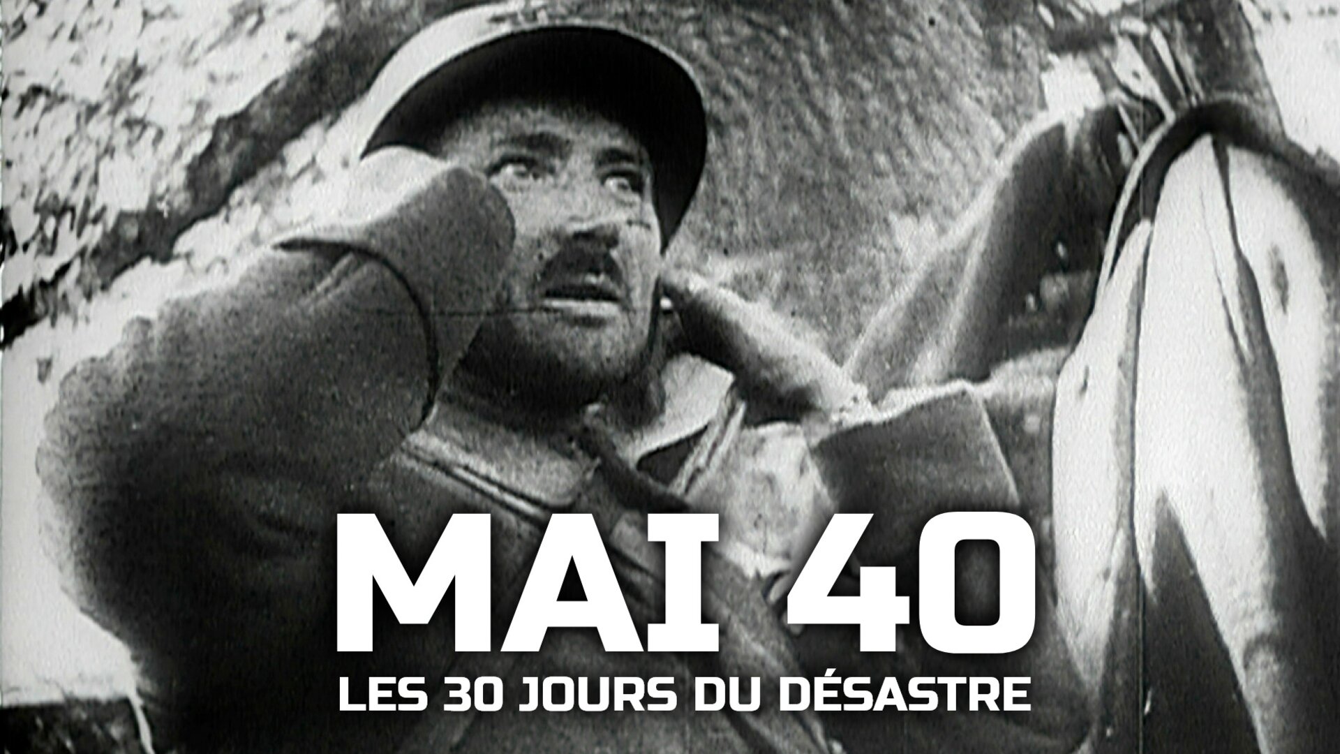 Mai 40 - Les 30 jours du désastre