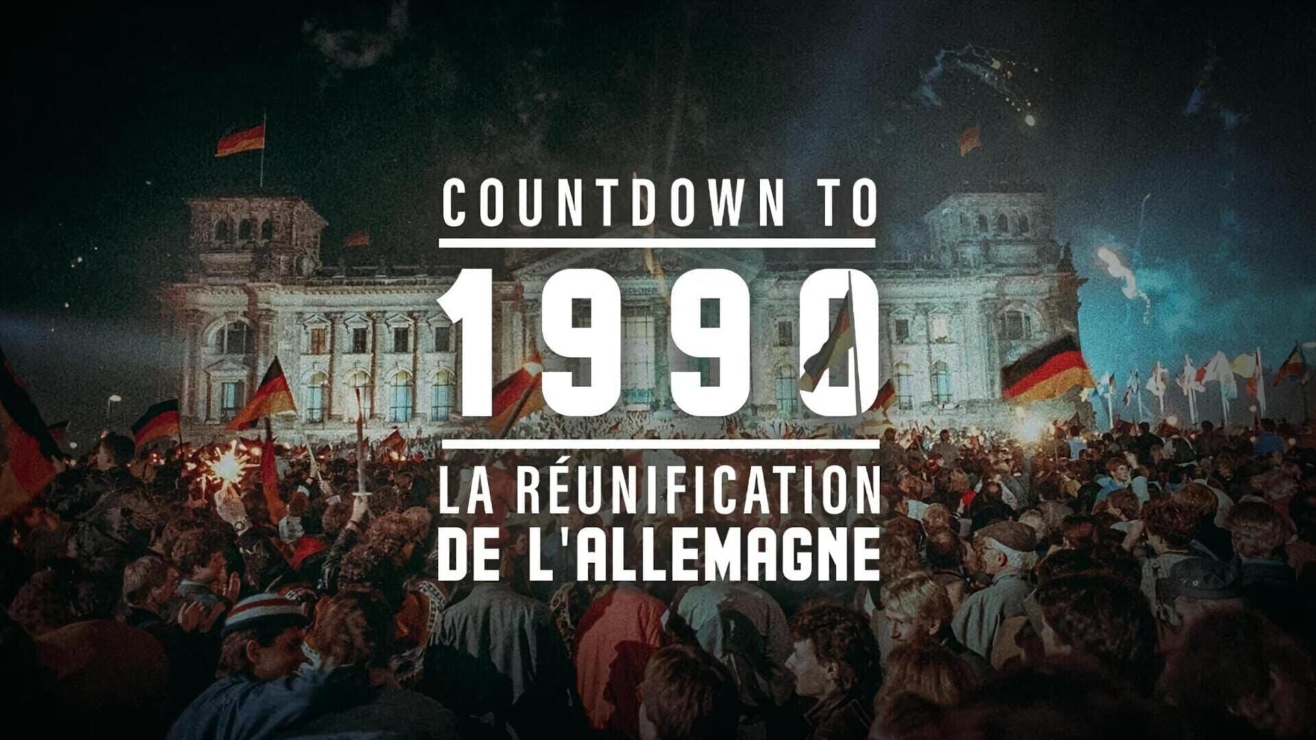 Countdown To 1990: La réunification de l'Allemagne