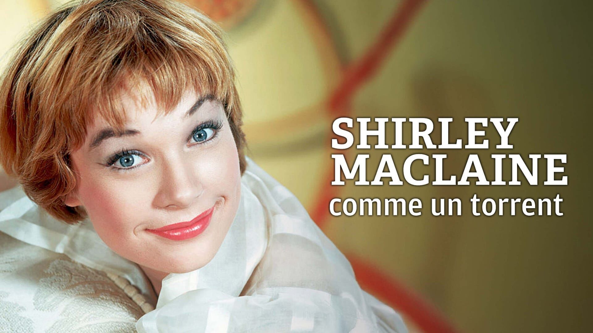 Shirley MacLaine, comme un torrent