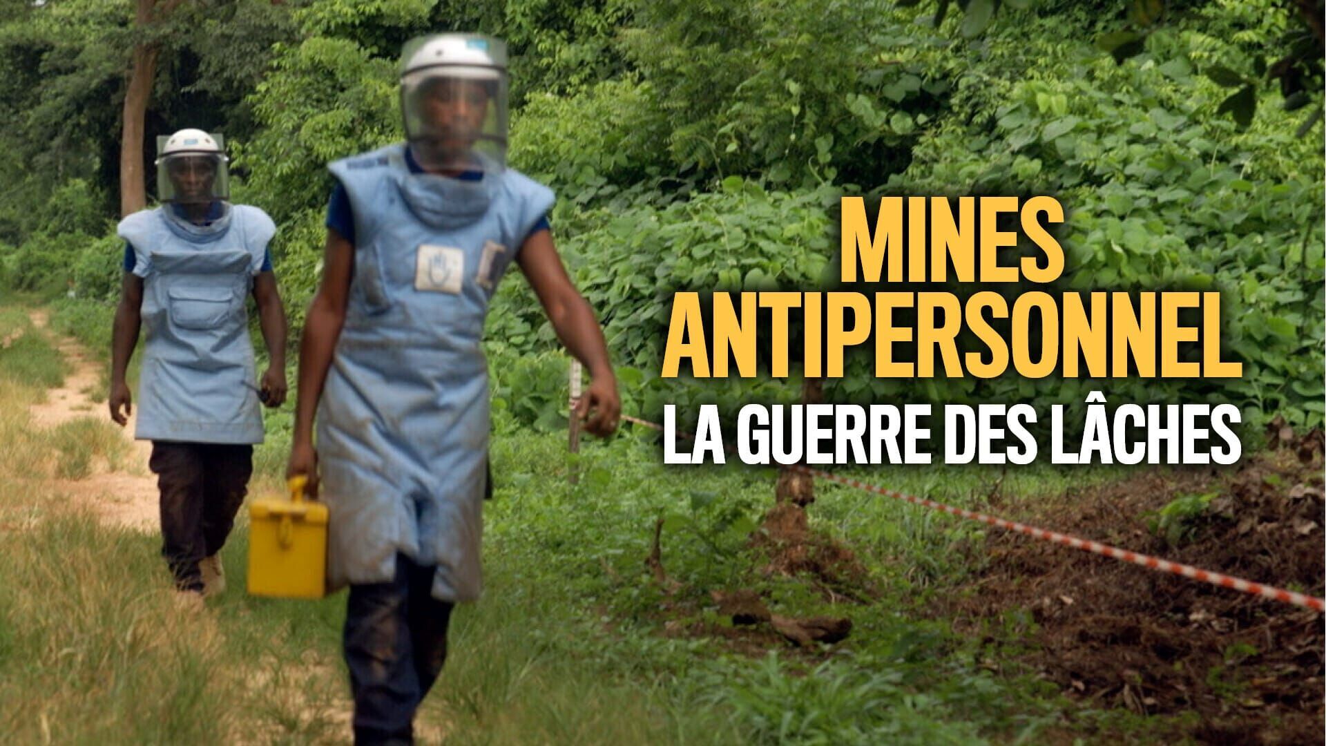 Mines antipersonnel : La guerre des lâches