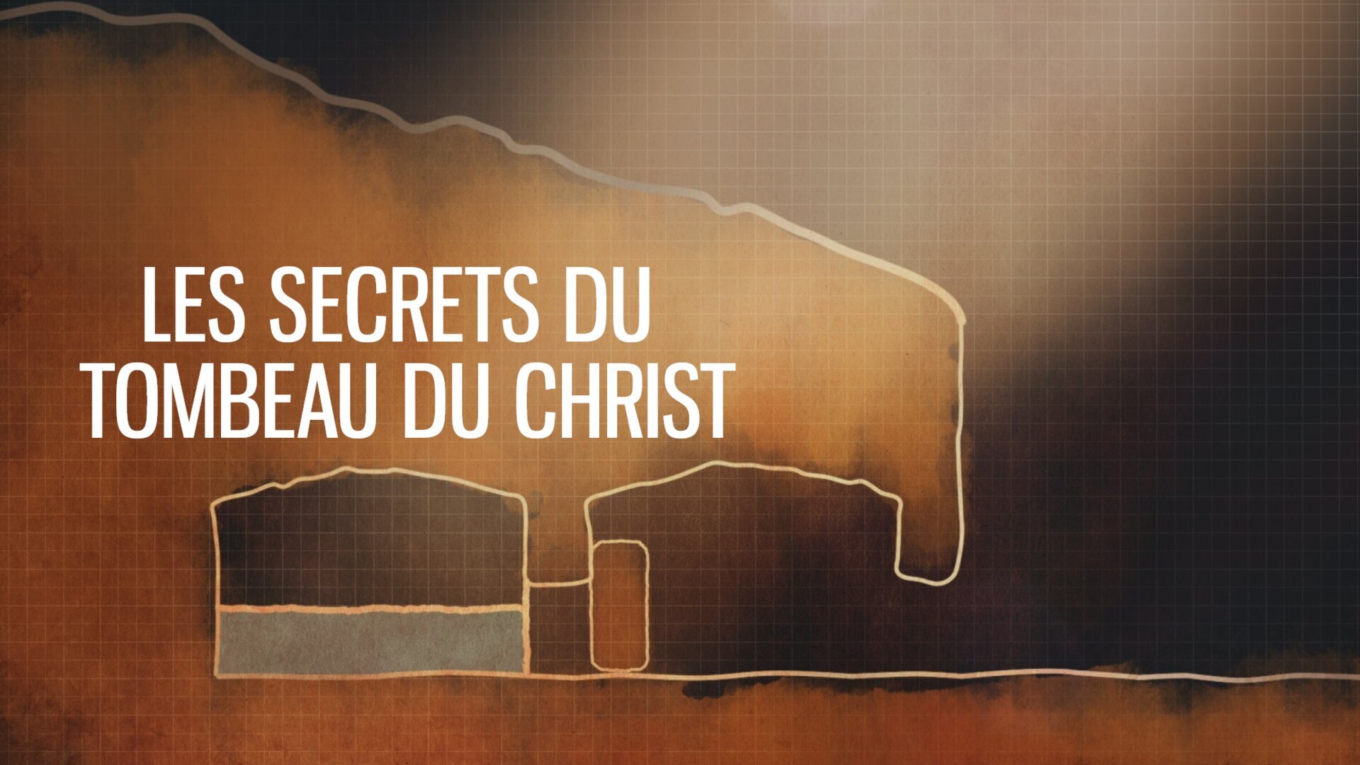 Les secrets du tombeau du Christ