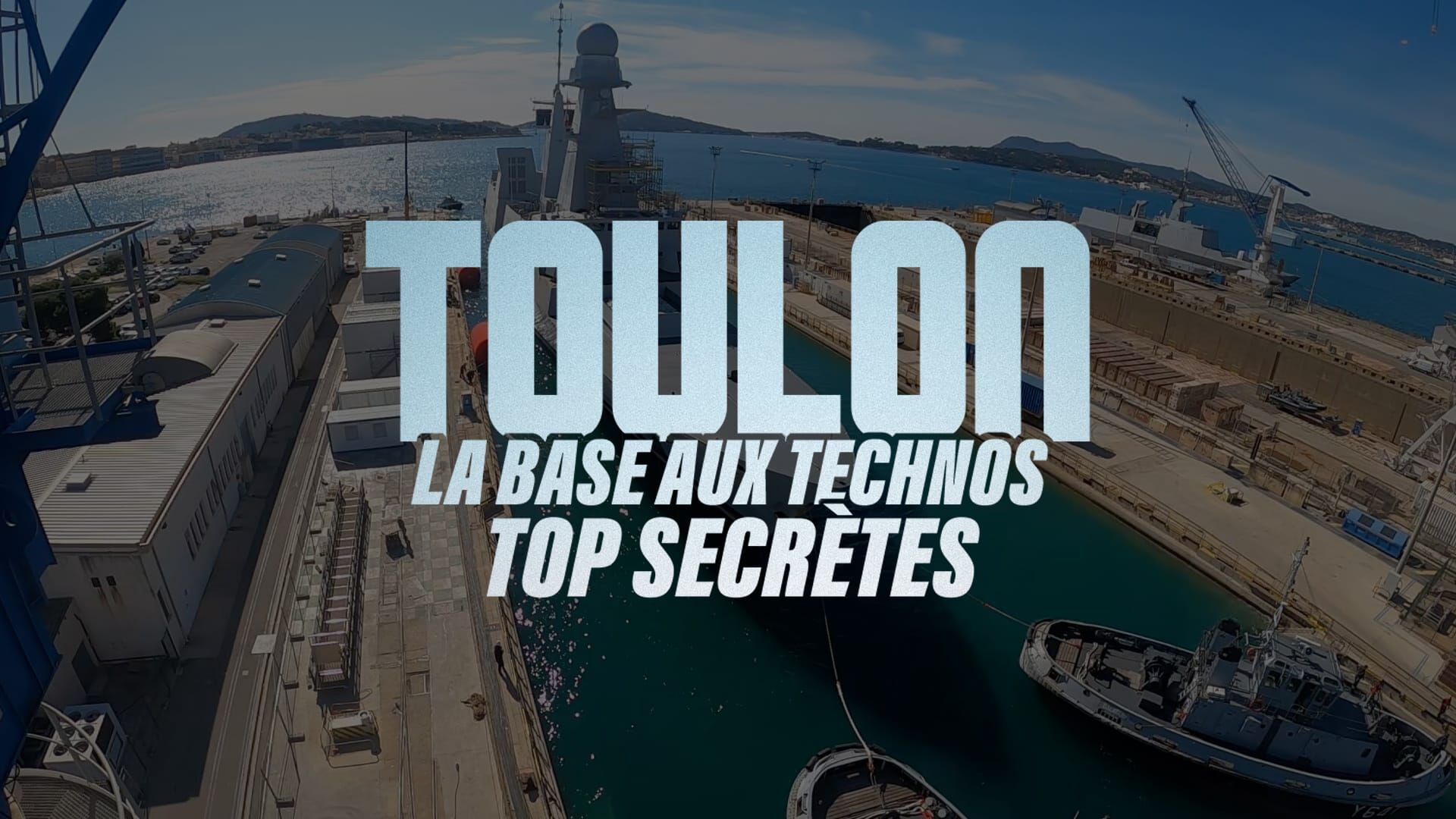 Toulon : la base aux technos top secrètes