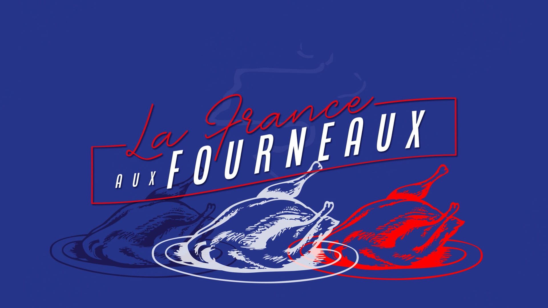 La France aux fourneaux