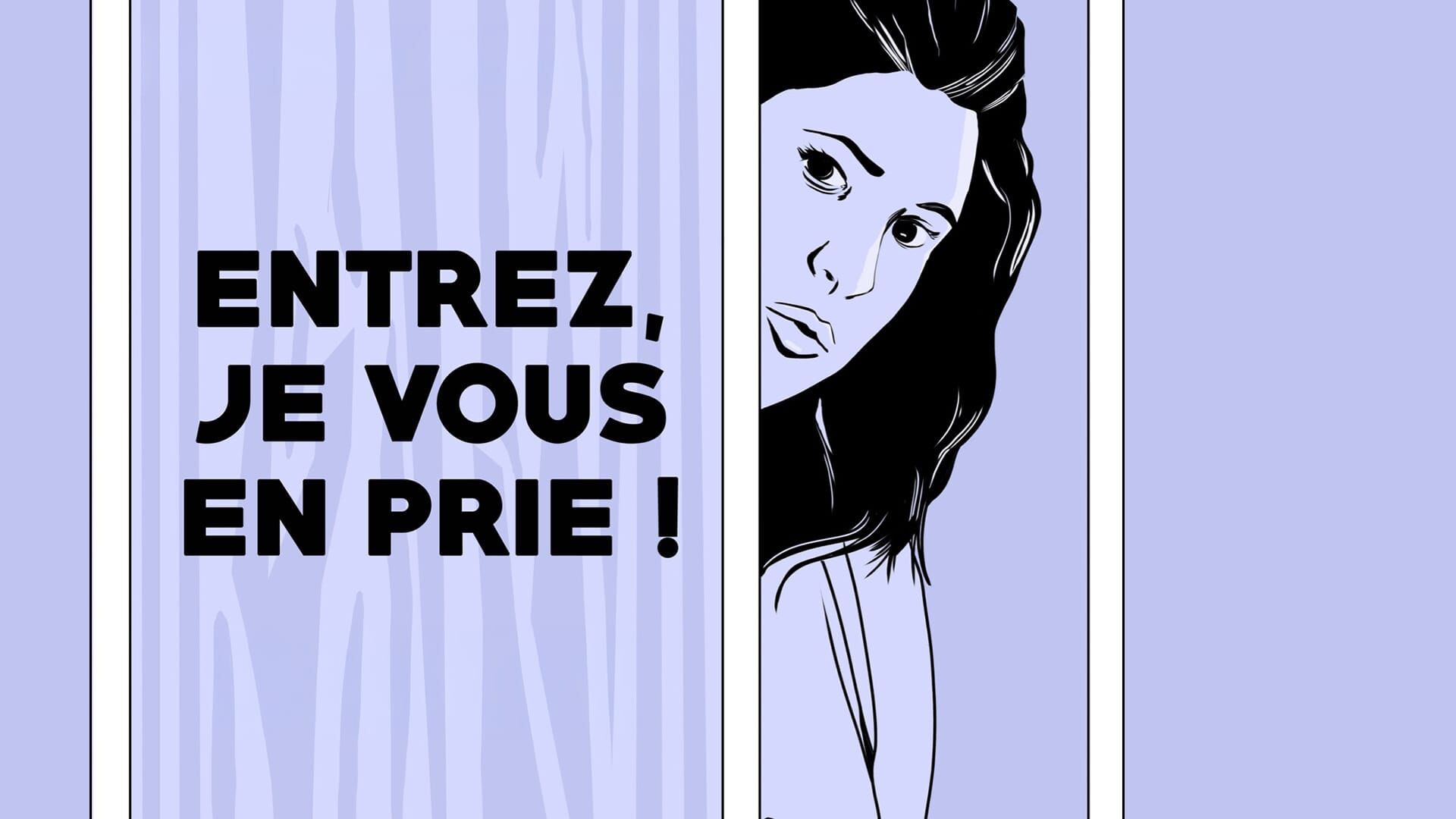 Entrez, je vous en prie !