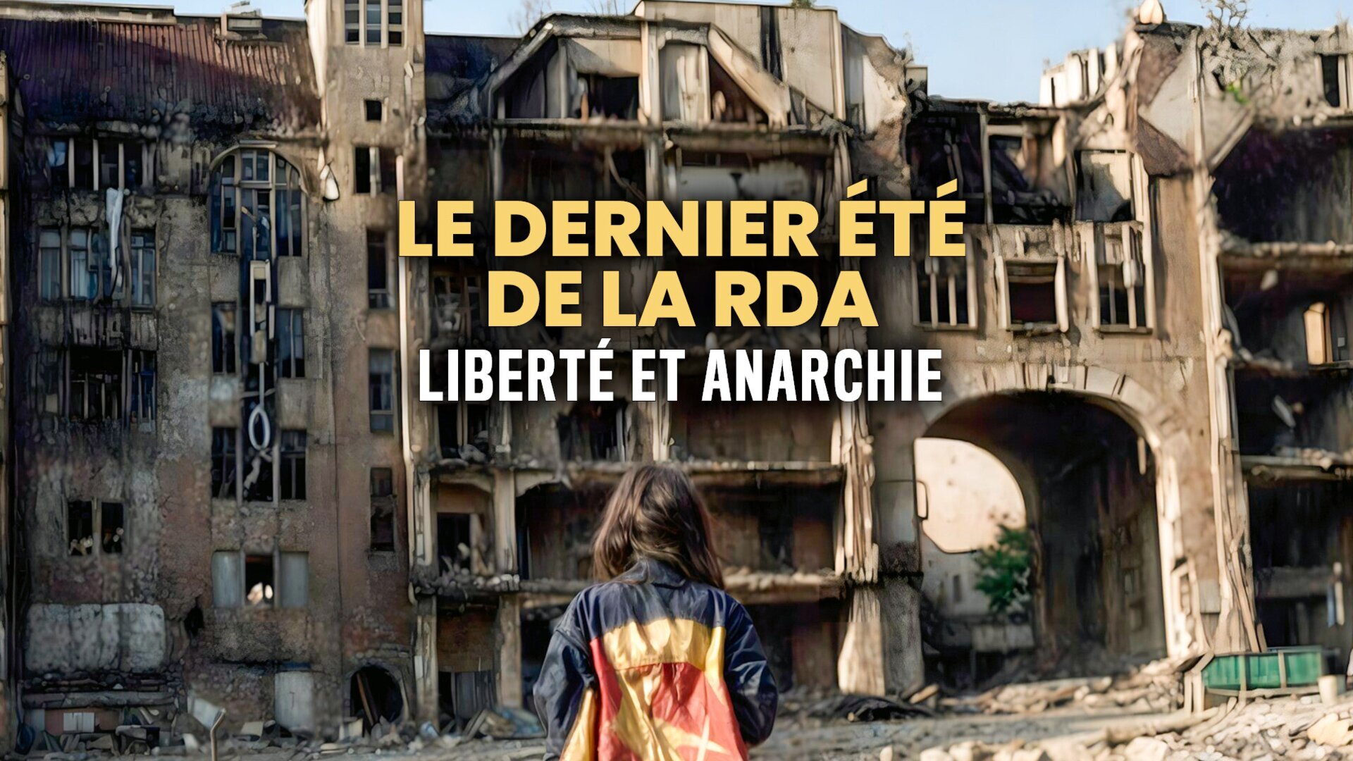 Le dernier été de la RDA : Liberté et anarchie