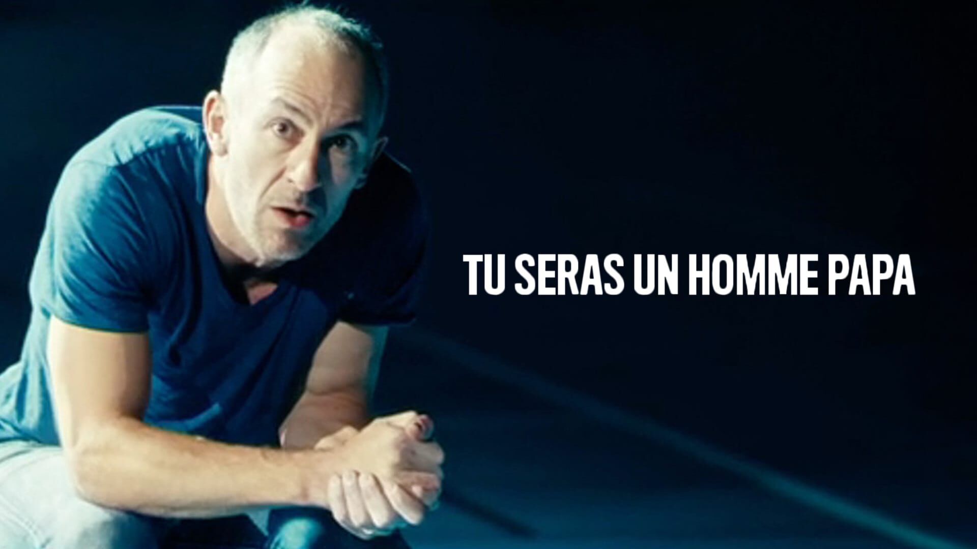 Tu seras un homme papa