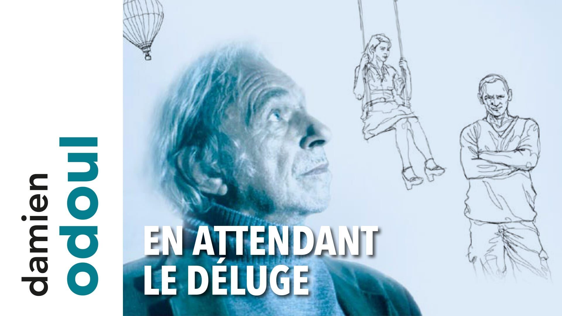 En attendant le déluge
