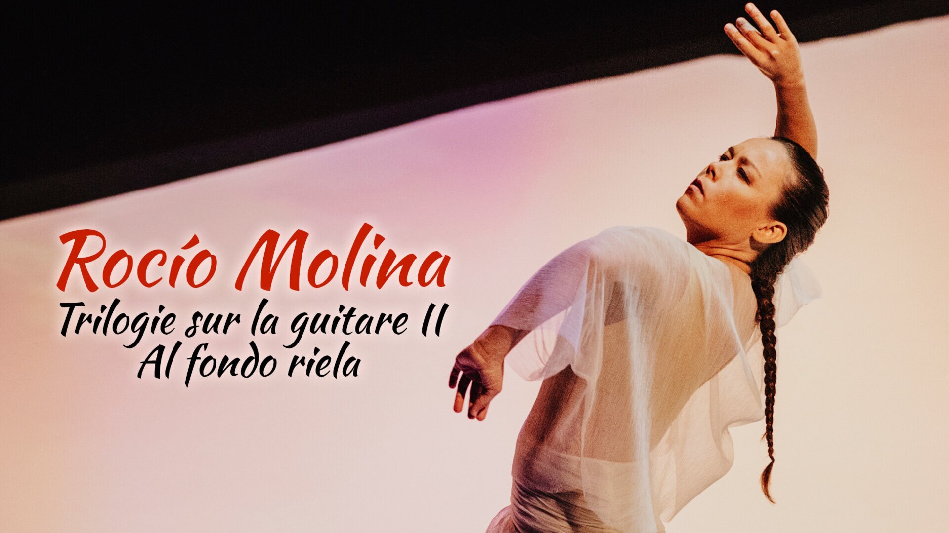 Rocío Molina, Trilogie sur la guitare II : Al fondo riela