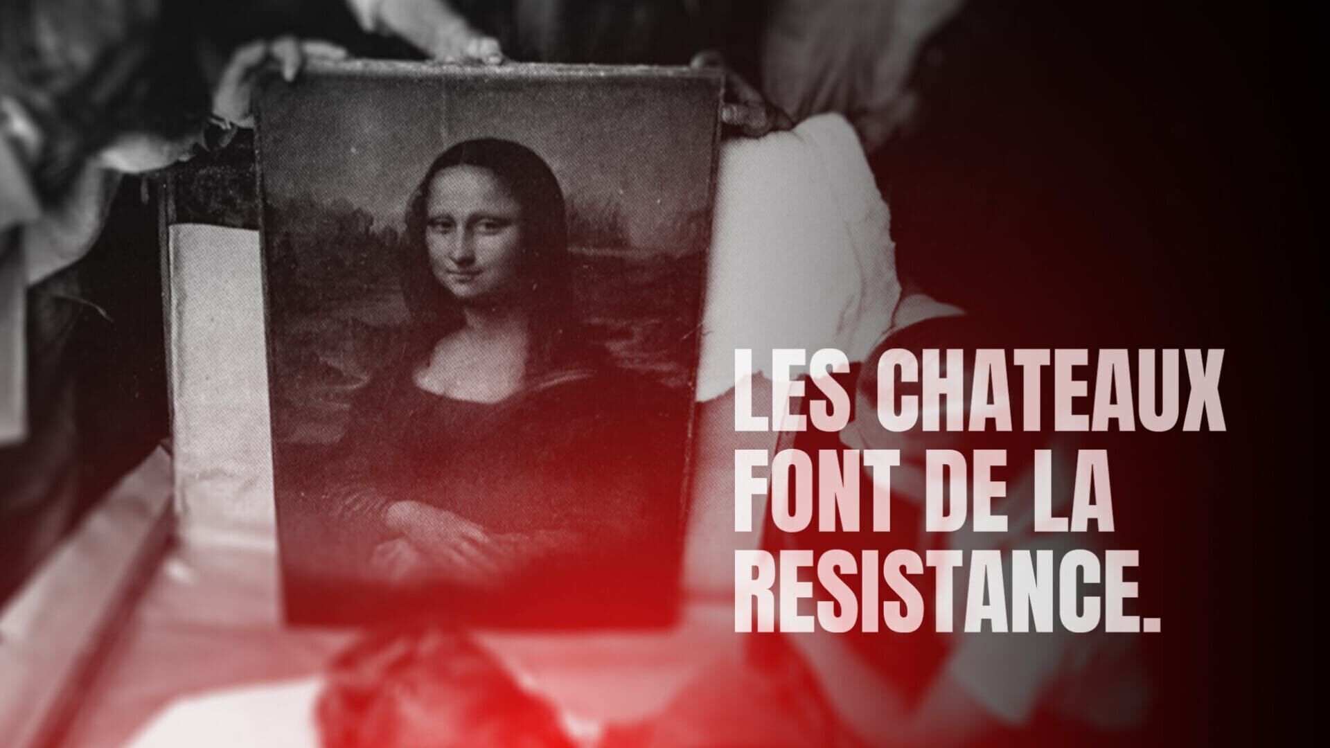 Les châteaux font de la Résistance