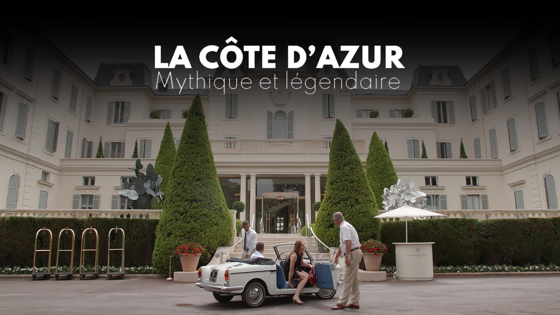 La Côte d'Azur, mythique et légendaire