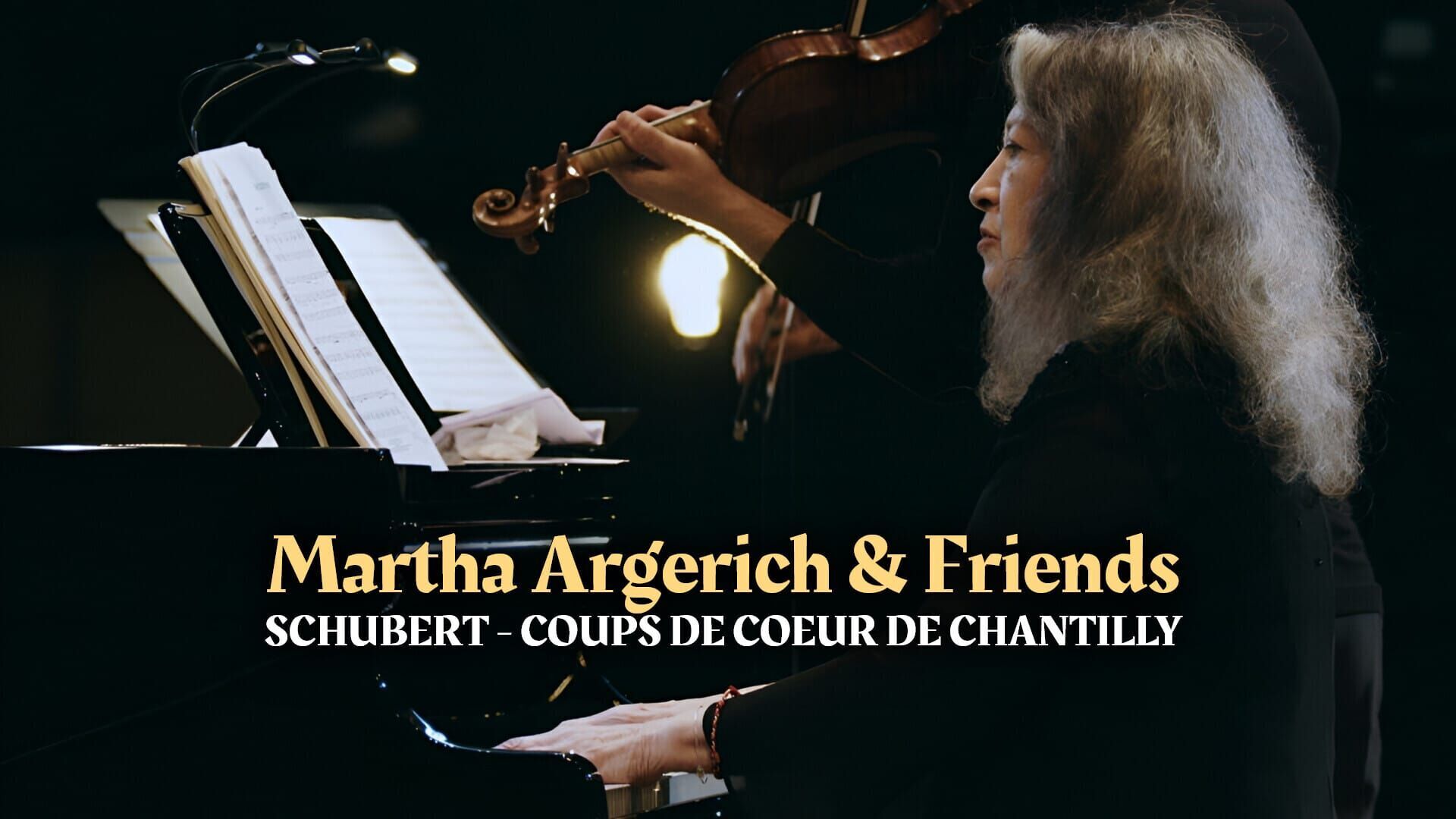 Martha Argerich & Friends : Schubert - Coups de Coeur de Chantilly
