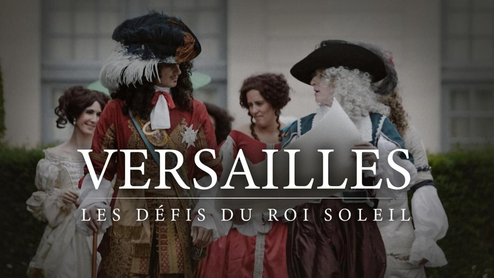 Versailles, les défis du roi Soleil