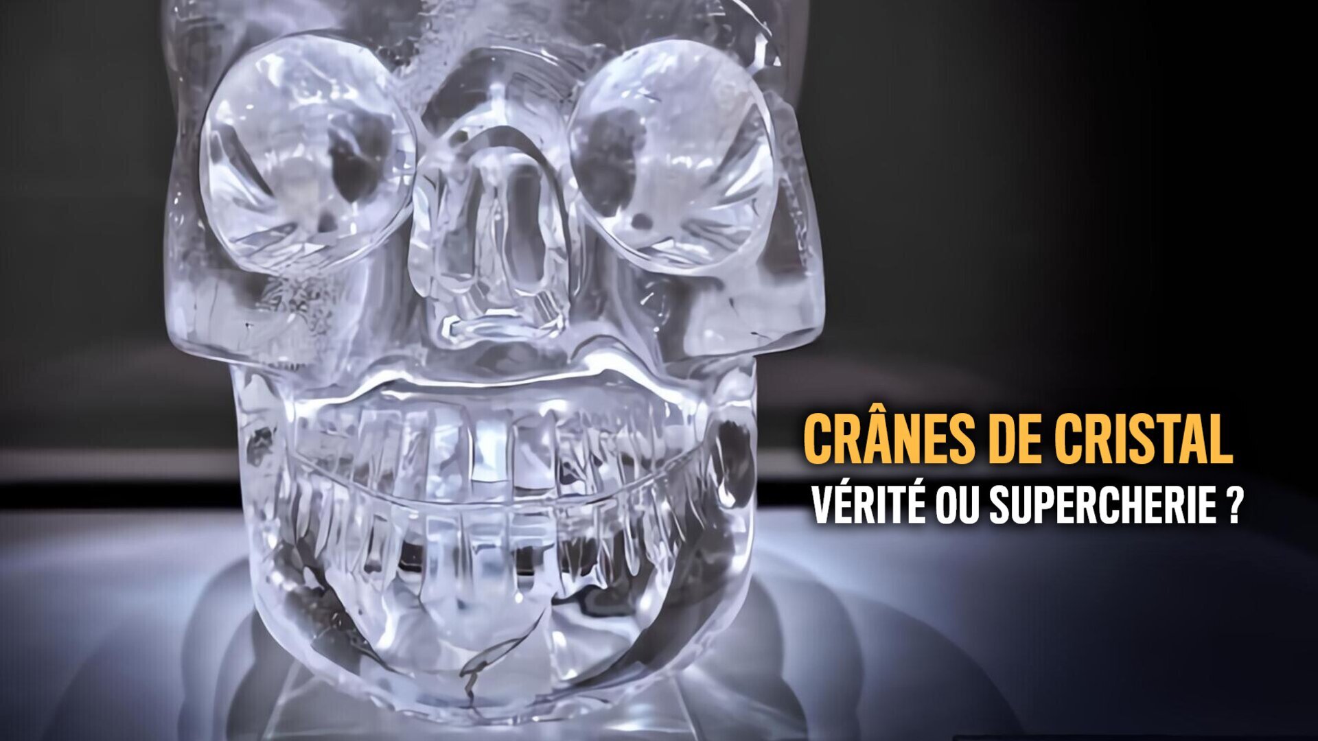 Crânes de cristal : vérité ou supercherie ?