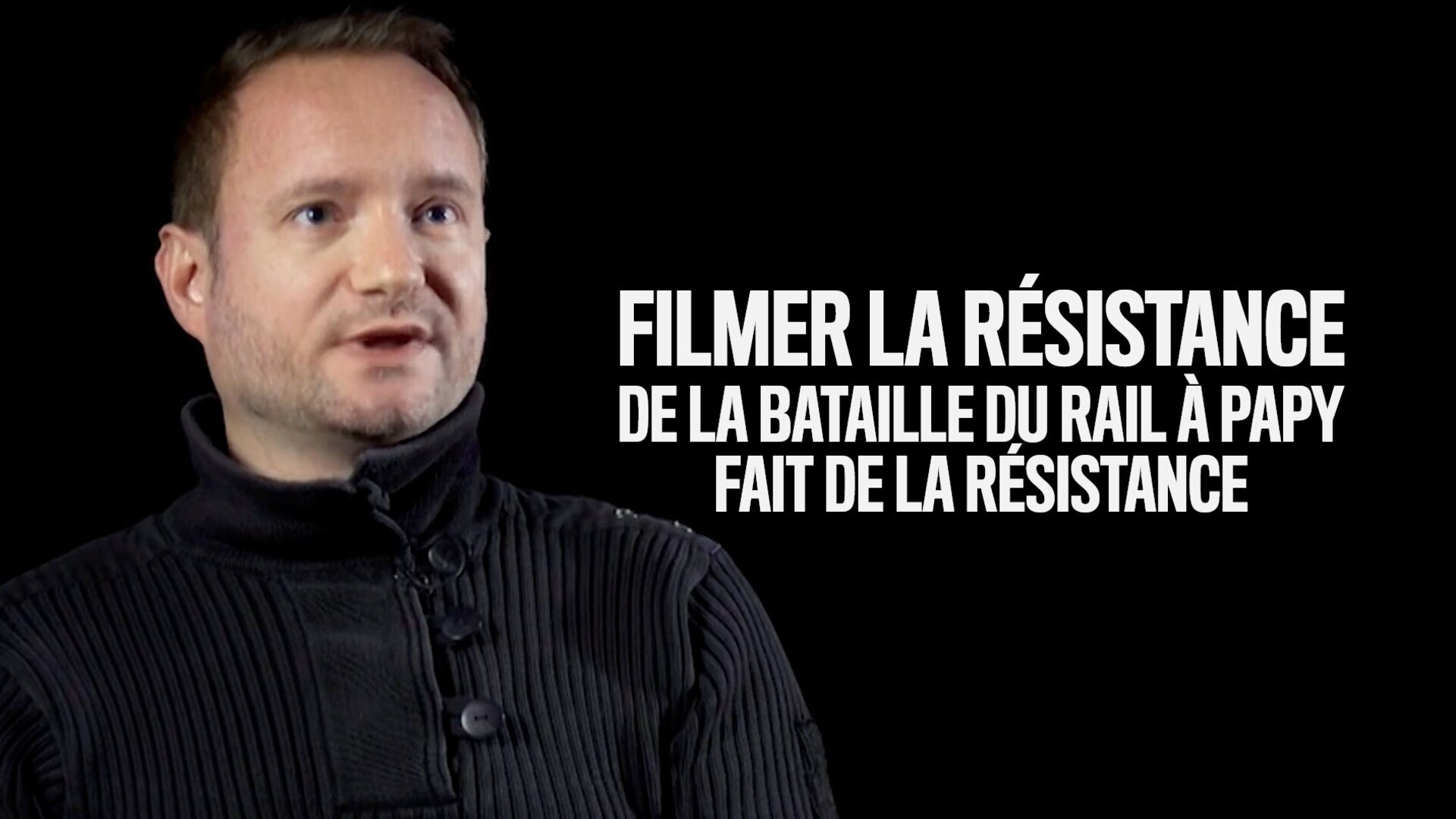 Filmer la résistance : de La Bataille du rail à Papy fait de la résistance