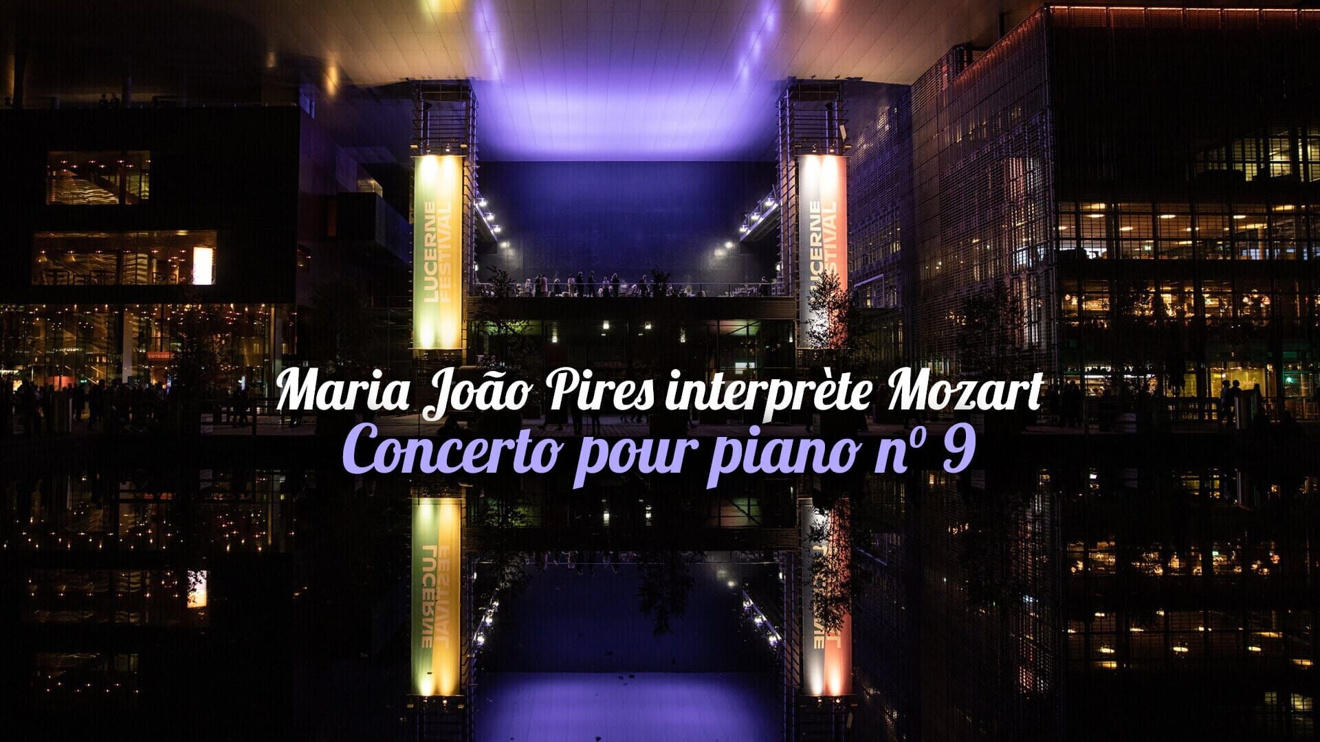 Maria João Pires interprète Mozart : Concerto pour piano n° 9