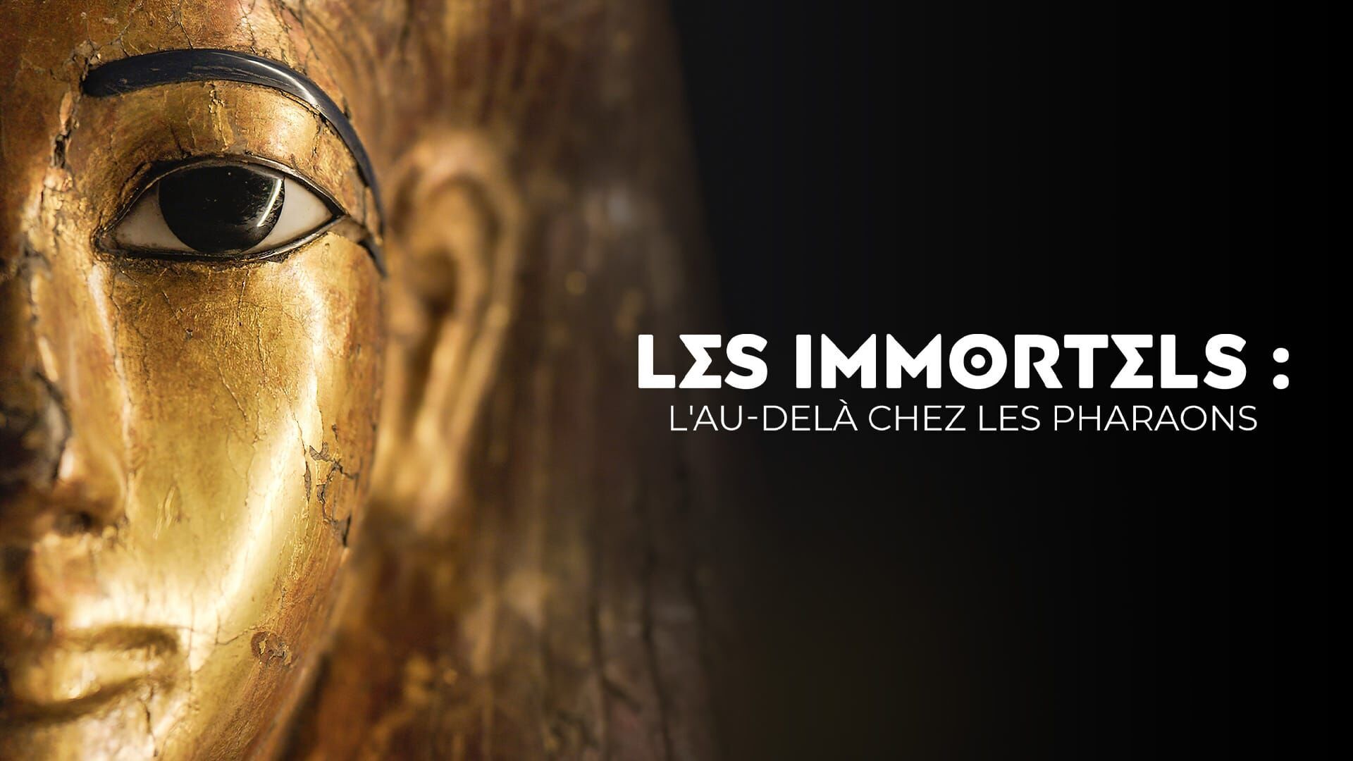 Les immortels: l'au-delà chez les pharaons