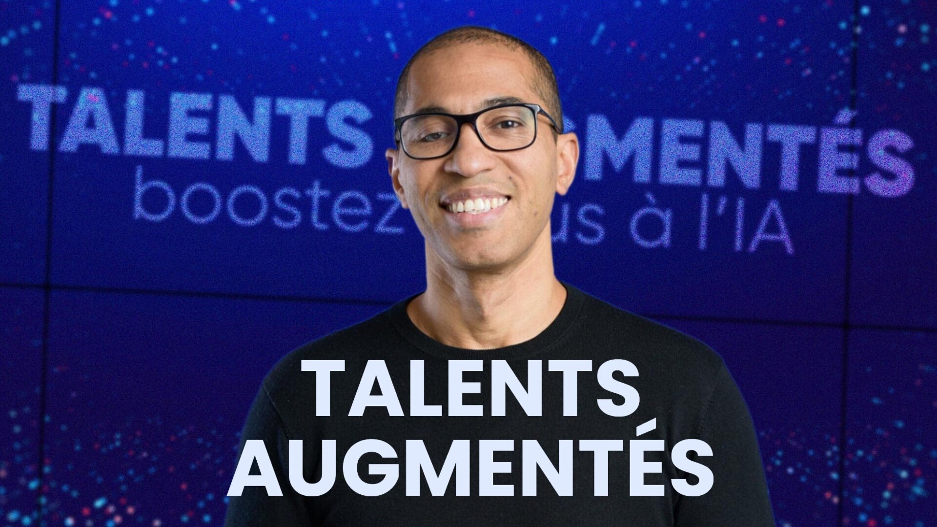 Talents augmentés