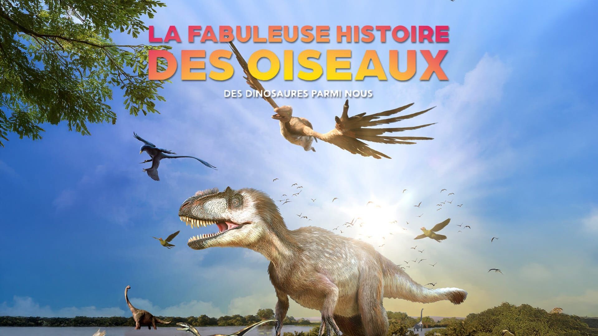 La fabuleuse histoire des oiseaux, des dinosaures parmi nous