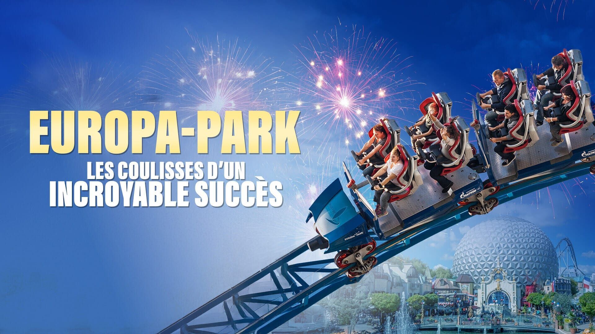 Europa-Park : les coulisses d'un incroyable succès