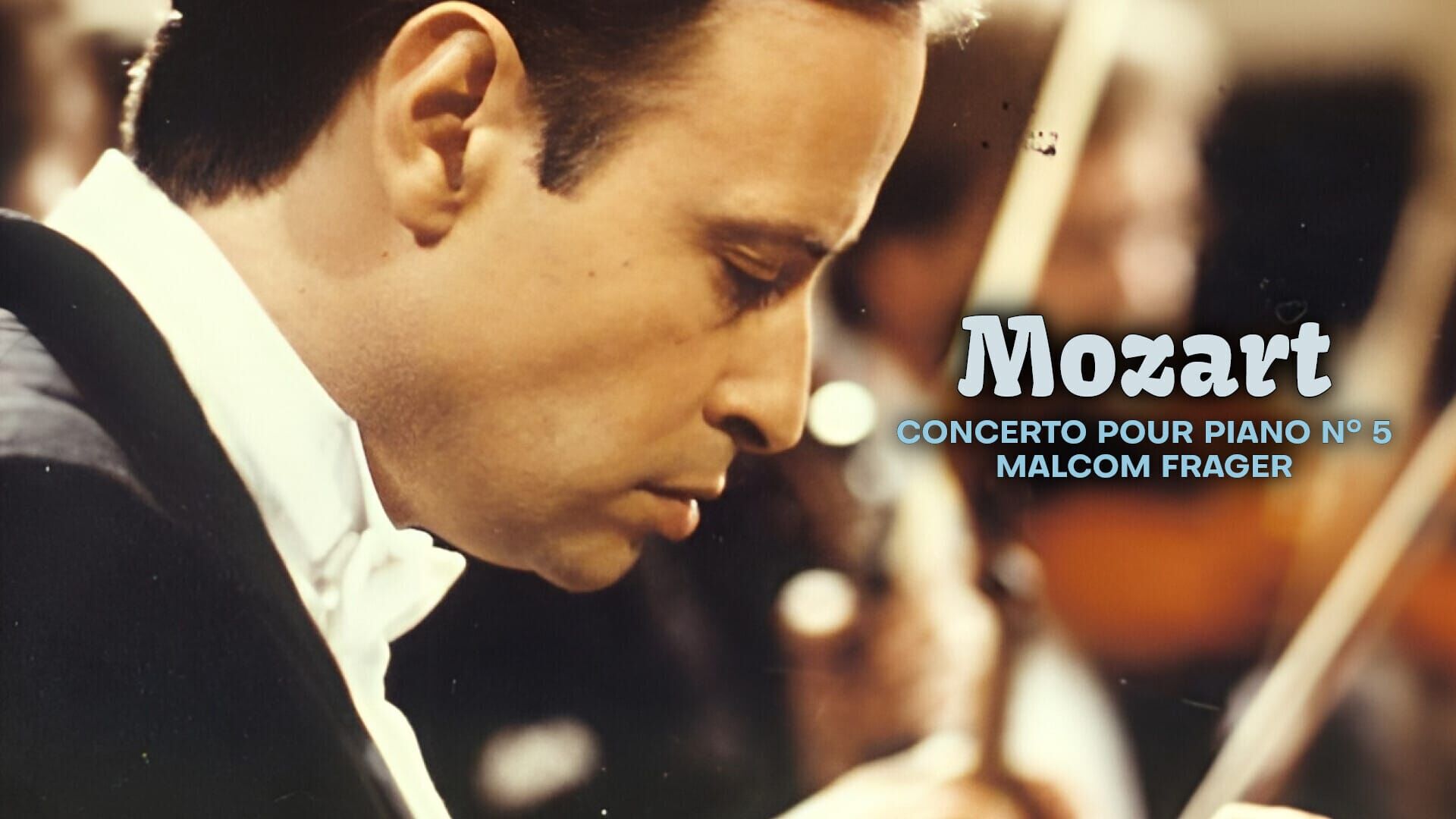 Mozart : Concerto pour piano n° 5 - Malcolm Frager
