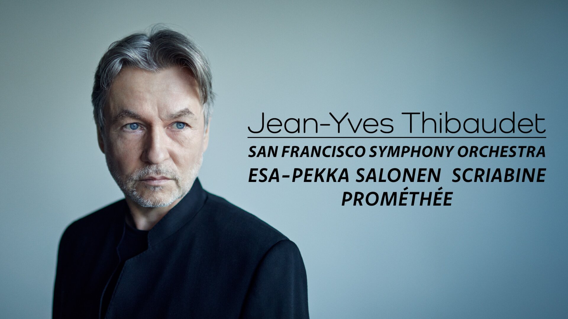 Jean-Yves Thibaudet, San Francisco Symphony Orchestra, Esa-Pekka Salonen : Scriabine, Prométhée