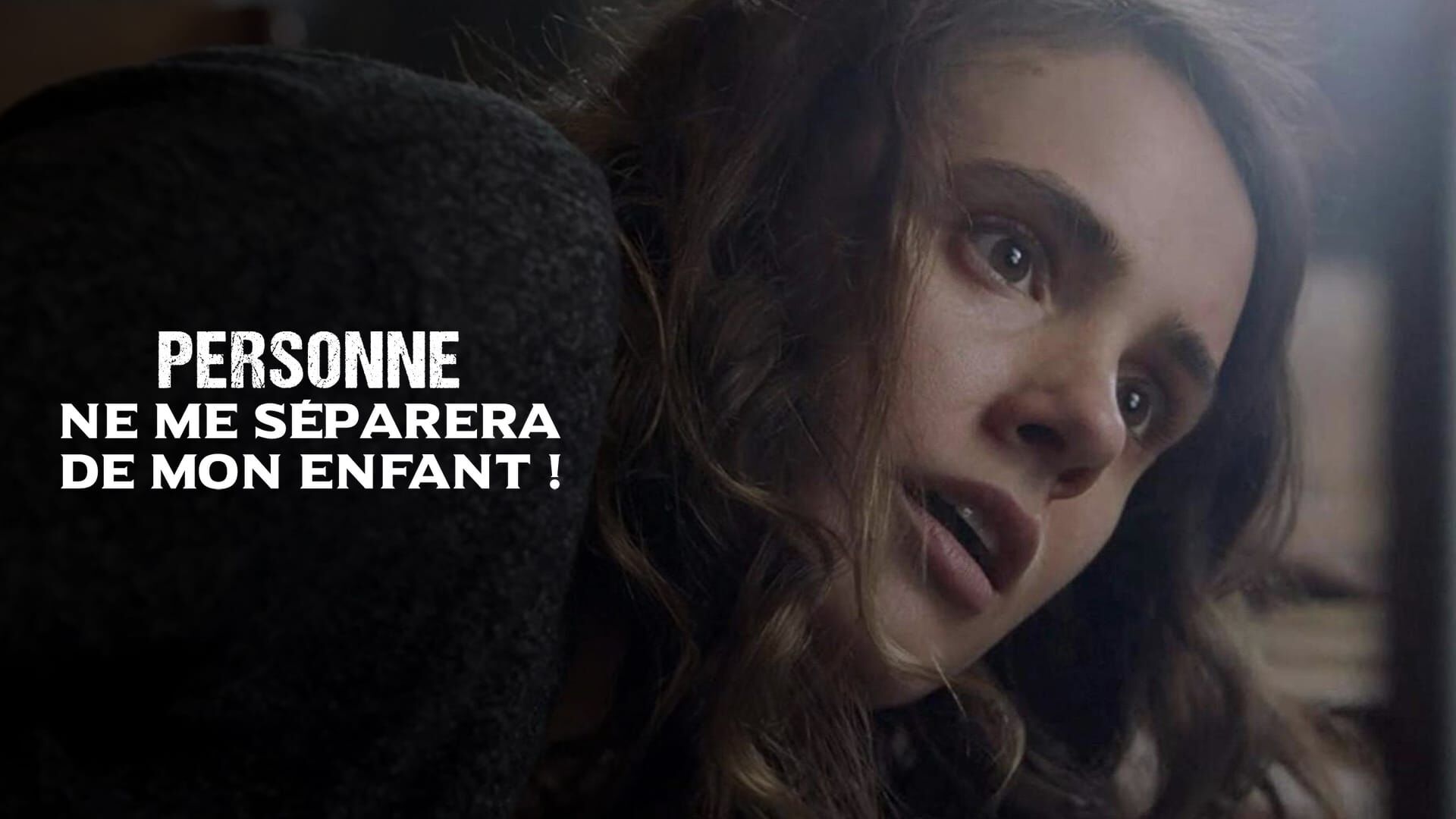 Personne ne me séparera de mon enfant !