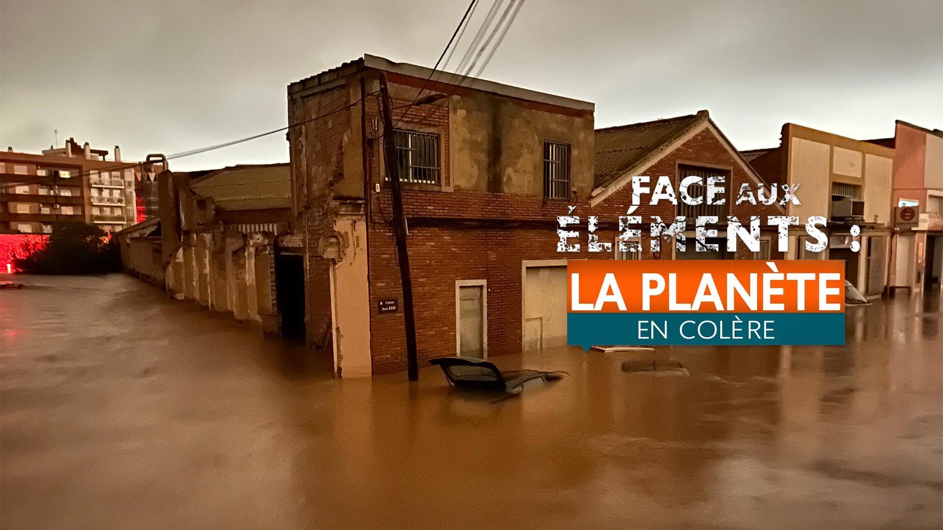 Face aux éléments : la planète en colère