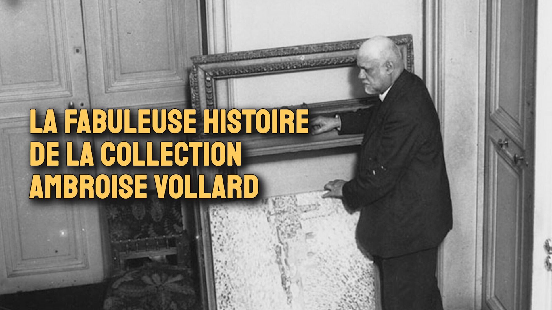 La fabuleuse histoire de la collection Ambroise Vollard