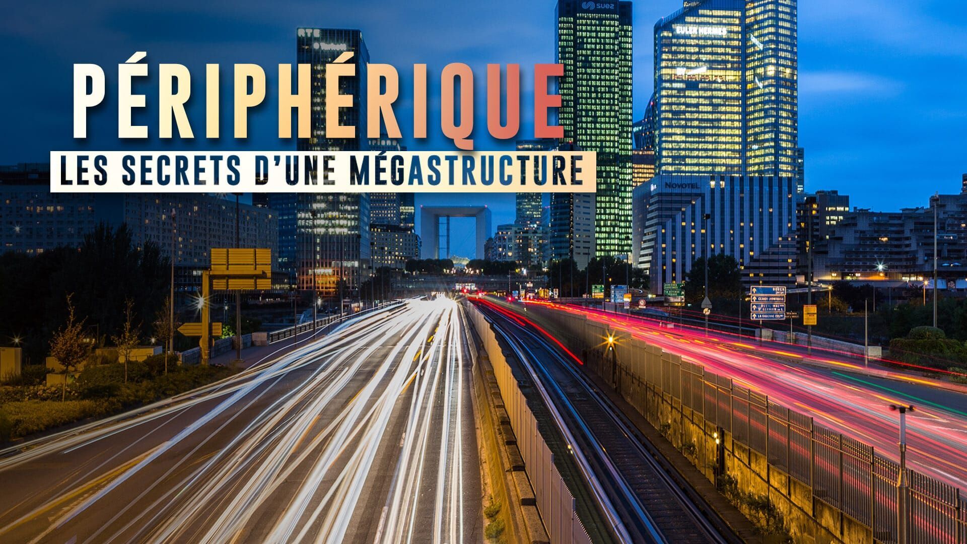 Périphérique, les secrets d'une mégastructure